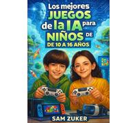 2026 Los mejores juegos de IA para niños de 10 a 16 años