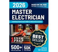 2026 Master Electrician Exam Prep and Study Guide: 12 Practice Exams +2 Full Final Exams to Help You Easily Pass the Exam: Trusted by 50k Electricians