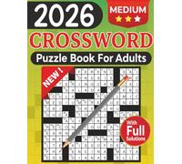 2026 Medium Crossword Puzzle Book for Adults: Brain-Boosting Crossword Challenges for All Skill Levels - Not Too Easy, Not Too Hard, with Full Solutions Included