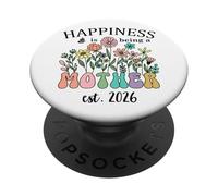 2026 Mom to Be Happiness is Being a Mother Soon to Be Mommy PopSockets PopGrip Adhésif
