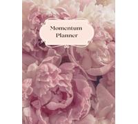 2026 Momentum Planner: Achieve Your Goals and Live Your Best Life.