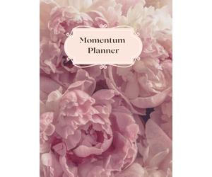 2026 Momentum Planner: Achieve Your Goals and Live Your Best Life.