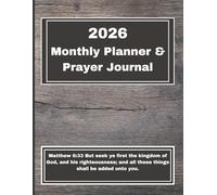 2026 Monthly Planner & Prayer Journal: Pray. Plan. Prepare for what the Lord has for you!