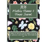 2026 Monthy Planner & Prayer Journal: Pray. Plan. Prepare for what the Lord has for you