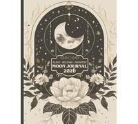 2026 Moon Phase Journal - A Vintage Style Astrology Planner: Lunar Calendar, Manifestation Journal, Ritual Workbook, Self-Care & Intention Setting Guide