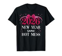 2026 New Year Same Hot Mess Mom Pink Bow Happy New Year 2026 T-Shirt
