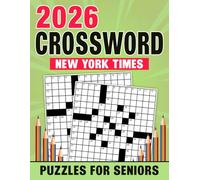 2026 New York Times Crossword Puzzles for Seniors: Mind-Stimulating Challenges for Seniors, Relax Your Brain, Visual Comfort for Extended Sessions (Solutions Inside)