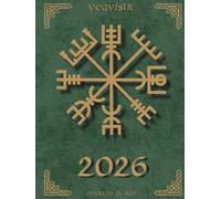 2026 Norse Planner - Vegvísir Hardcover Calendar: Viking Rune Journal, Nordic Symbol Organizer, Pagan Weekly & Monthly Schedule Book for Men, Women, Spiritual Gift Idea