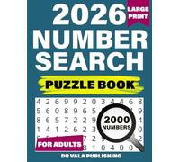 2026 Number Search Puzzles Book for Adults: Over 100 Find Number search puzzles for adults seniors and all other Big Puzzle Fans with Solution.