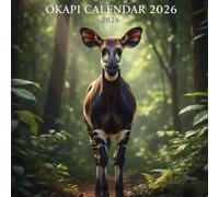 2026 Okapi Calendar: A Year with the African Rainforest's Mysterious & Magnificent Hoofed Mammal | 12 Beautiful Monthly Images