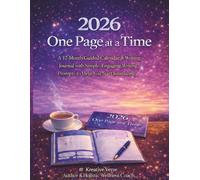 2026 One Page at a Time: A 12-Month Guided Calendar Journal with Simple, Engaging Writing Prompts to Help You Start Journaling