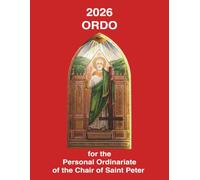 2026 Ordo for the Personal Ordinariate of the Chair of Saint Peter: Advent 2025 to Christmastide 2026
