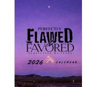 2026 Perfectly Flawed & Favored Calendar