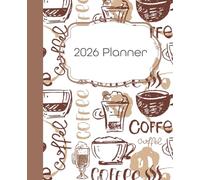 2026 Planner: Aesthetic Coffee Lovers Brown | Monthly and Weekly Pages | Habit Tracker | 7.5" x 9.25": Perfect Gift for Writers, Teen, Kids, Students, Teachers and Adults
