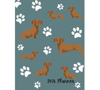 2026 Planner: Dachshund Dog Paw Pattern - Dated Weekly and Monthly Page Views With Space For Notes
