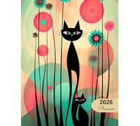 2026 Planner: Designs Mid Century Modern Black Cats: Stylish Weekly and Monthly Organization