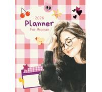 2026 Planner for Woman: Weekly & Daily Planning, Self-Care, Wellness, Finance, Fitness, Beauty, Home & Personal Growth | All-in-One Life for Busy Women