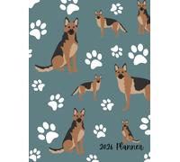 2026 Planner: German Shepherd Dog Dated Weekly and Monthly Page Views With Space For Notes