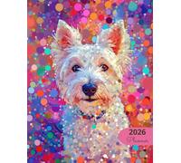 2026 Planner: Mosaic Dogs West Highland Terrier: Stylish Weekly and Monthly Organization