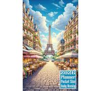2026 Planner Pocket Size: Paris France Eiffel Towel themed Cover Daily Weekly Diary 12 Month Calendar Vision Mission Board Contact Address Organizer Goals Notes