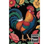 2026 Planner: Rooster Chicken Themed Cover Design Daily Weekly Diary 12 Month Calendar Vision board Schedule Organizer Goals Dairy Notes