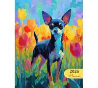 2026 Planner: Vibrant Dogs Chihuahua: Stylish Weekly and Monthly Organization