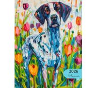 2026 Planner: Vibrant Dogs German Shorthaired Pointer: Stylish Weekly and Monthly Organization