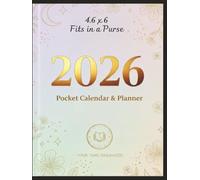 2026 Pocket Calendar & Planner: Compact but full of features, you'll love this to get organized with Weekly, Monthly, Yearly Pages | Fits easily in a Purse 4.6x6 Format