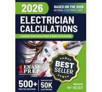 2026 Practical Calculations for Electricians: Trusted By 50k Electricians: Exam Questions & Study Guide for the 2026 National Electrical Code