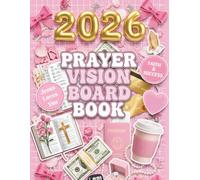 2026 PRAYER VISION BOARD BOOK: Aesthetic Vision Board Template Book for Christian Women | Pink Coquette Clip Art Elements, Bible Verses, & Journal Prompts to Manifest God’s Blessings.
