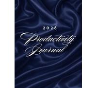 2026 Productivity Journal for Women: A Chic & Feminine Planner for Goal Setting, Self-Reflection, and Intentional Living
