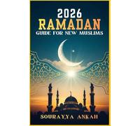 2026 RAMADAN GUIDE FOR NEW MUSLIMS: The Complete Prayer & Fasting Handbook with Authentic Du'as from Quran & Hadith Arabic Text, Easy Pronunciation & Translation, Perfect for Reverts