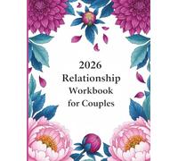 2026 Relationship Workbook for Couples: Guided Prompts to Strengthen Communication, Build Intimacy, and Plan Your Future Together