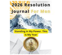 2026 Resolution Journal for Men: Standing in My Power.This is My Year