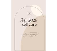 2026 Self Care Planner & Journal 6x9 in: Weekly Self Love and Mindfulness Calendar from Jan-Dec to Keep Track of Your Habits, Progress and Personal Growth Throughout the Year