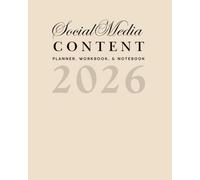 2026 Social Media Planner, Workbook, and Notebook: for Marketing, Branding, and Content Creation