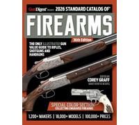 2026 Standard Catalog of Firearms: The Only Illustrated Gun Value Guide to Rifles, Shotguns and Handguns