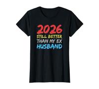 2026 Still Better Than My Ex Husband Divorce Party T-Shirt