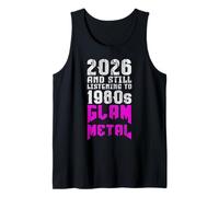 2026 Still Listening to 80s Glam Metal Fan Débardeur