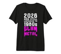 2026 Still Listening to 80s Glam Metal Fan T-Shirt Haut de Gamme
