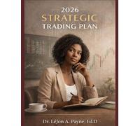 2026 Strategic Trading Plan: Workbook