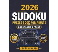 2026 Sudoku Puzzle Book For Adults: Boost Logic & Focus with 400 Easy & Hard Puzzles | Fun Brain Training for Seniors with Solutions