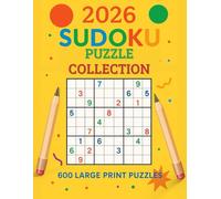 2026 Sudoku Puzzle Collection: 600 Large Print Games for Adults & Seniors - Relax, Sharpen Your Mind & Enjoy Hours of Fun