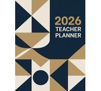2026 Teacher Planner: Geometric Abstract Themed Cover | Lesson Plan Book for Teachers with Grade Records, Parent Contacts, Class Lists & Weekly Scheduling classroom management