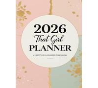 2026 That Girl Life Planner: Ultimate Wellness & Lifestyle Organization with Habit Trackers, Self-Care, Financial Planning & Goal Setting for Your Best Year