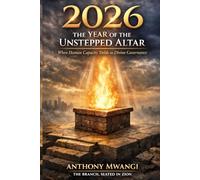 2026: THE YEAR OF THE UNSTEPPED ALTAR: When Human Capacity Yields to Divine Governance