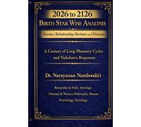 2026 to 2126 Birth Star Wise Analysis; Karma, Relationship, Business and Finance: Karma, Relationship, Business and Finance