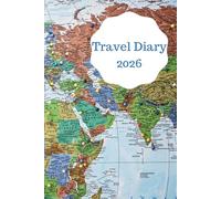 2026 Travel Diary: Week-to-View|Notes|To Do Lists|Packing Lists|Useful Information|Get Stuff Done