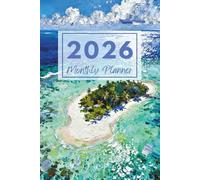 2026 Tropical Island Escape Monthly Planner: Plan Your Year with Coastal Serenity