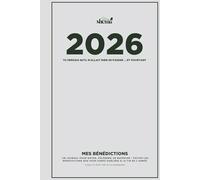 2026 : Tu pensais qu’il n’allait rien se passer… et pourtant - Mes bénédictions, mon journal chrétien de gratitude et prière: Noter, célébrer, se ... que vous auriez oubliées à la fin de l’année